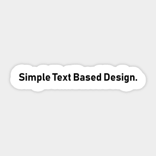 Simple Text Based Design Sticker